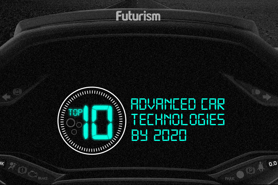 Top 10 Advanced Technologies coming by 2020...